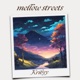 mellow streets Single