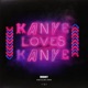 Kanye Loves Kanye Single
