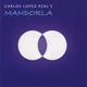 Carlos Lopez Real s Mandorla