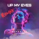 Up My Eyes feat LORY DEE Remix Single