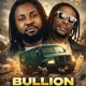 Bullion Van feat Ehmsay Single