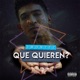 Que Quieren Single