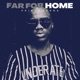 Far for Home