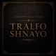 Tralfo Shnayo feat Ninua Kima Maroa Darwish Geribe Barman KelS DavidCi Ben E SvenJi Christine Saci KingG Ninjos De Dios Single