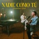 Nadie Como Tú feat ECCOS Single