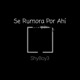 Se Rumora por Ahí Single