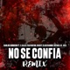 No Se Confia Remix feat Jolta Black Diamond Cr Demente El Galan Single