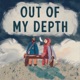 Out of My Depth feat Aqualung Single