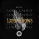 LORD KNOWS Single