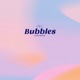 Bubbles Single