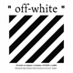 off white Single