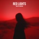 Red Lights Single
