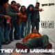 They Was Laughing Single