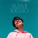 Amami adesso Single