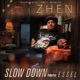 Slow Down feat Essel Single