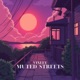 Muted Streets Single
