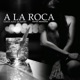 A la Roca