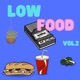 LOW FOOD Vol 2