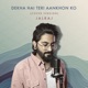 Dekha Hai Teri Aankhon Ko Cover Version Single