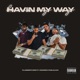 Havin My Way feat Hoodrich Pablojuan Single