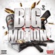 Big Motion