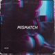Mismatch Single