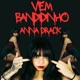 Vem Bandidinho Single