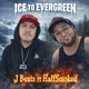 Ice to Evergreen feat J Beats Single