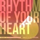 Rhythm of Your Heart Single