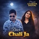 Door Chali Ja Single