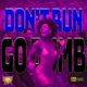 Don t Run GO DUMB Single