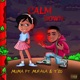 Calm Down feat Mufasa T zo Single
