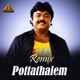 Pottathalem Remix Single