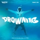 Drowning feat GD Single