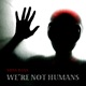 We re Not Humans Single