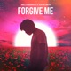 Forgive Me Single