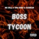 Boss Tycoon feat Dru Down Rahmean Single