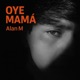Oye mamá Single