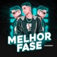 Melhor Fase Single