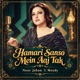 Hamari Sanso Mein Aaj Tak Single