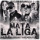 Mata La Liga feat John Jay Single