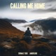 Calling Me Home Single