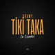TIKI TAKA Single