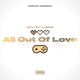 All Out of Love feat Dynamic Gado Single