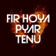 Fir Hoya Pyar Tenu Single