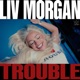 WWE Trouble Liv Morgan Single
