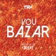 Vou Bazar feat DJ Nilson Single