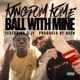 Ball With Mine feat Izzy Single