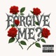 FORGIVE ME Single