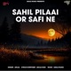 Sahil Pilaai Or Safi Ne Single